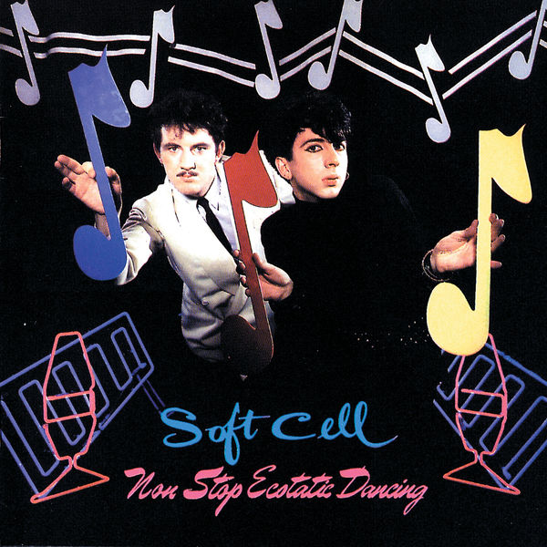 Soft Cell - Non-Stop Ecstatic Dancing Soft Cell - Non-Stop Ecstatic Dancing