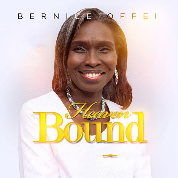 Heaven Bound, Bernice Offei - Qobuz