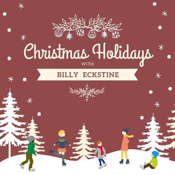 Billy Eckstine - Christmas Holidays with Billy Eckstine Billy Eckstine - Christmas Holidays with Billy Eckstine
