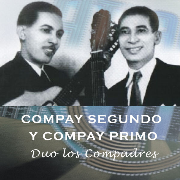 Compay Segundo y Compay Primo|Duo los Compadres Compay Segundo y Compay Primo|Duo los Compadres
