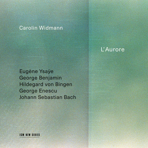 Carolin Widmann|L’Aurore Carolin Widmann|L’Aurore