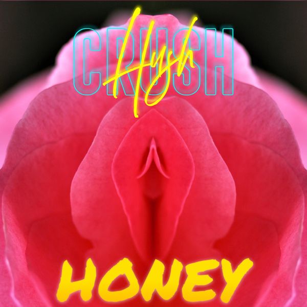 Hush Crush - Honey Hush Crush - Honey