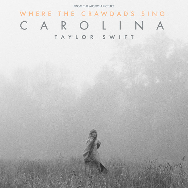 Taylor Swift|Carolina (From The Motion Picture “Where The Crawdads Sing”) Taylor Swift|Carolina (From The Motion Picture “Where The Crawdads Sing”)