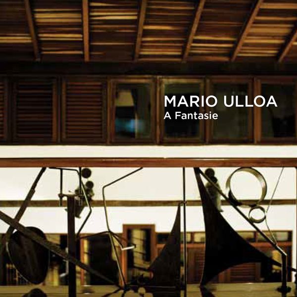 Mario Ulloa - A Fantasie, P. 7 Mario Ulloa - A Fantasie, P. 7