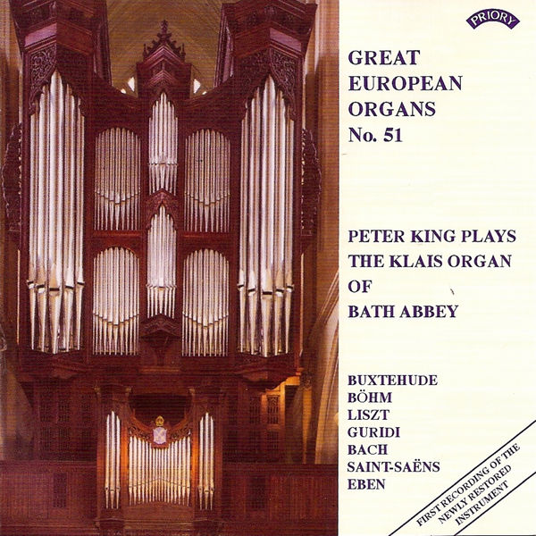 Peter King - Great European Organs No. 51: Bath Abbey Peter King - Great European Organs No. 51: Bath Abbey
