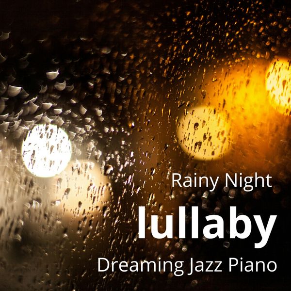 Eximo Blue - Rainy Night Lullaby - Dreaming Jazz Piano Eximo Blue - Rainy Night Lullaby - Dreaming Jazz Piano
