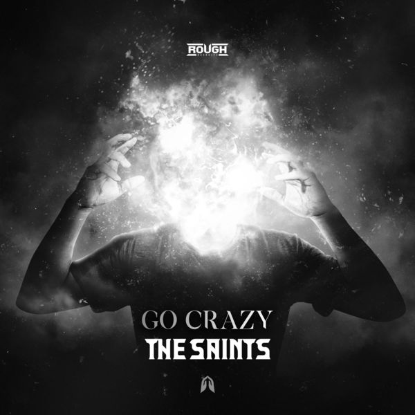 The Saints|Go Crazy The Saints|Go Crazy