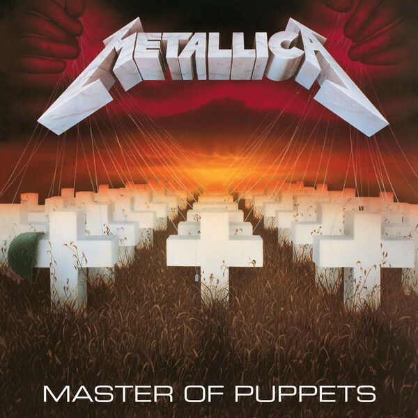 Metallica - Master of Puppets (Remastered) Metallica - Master of Puppets (Remastered)
