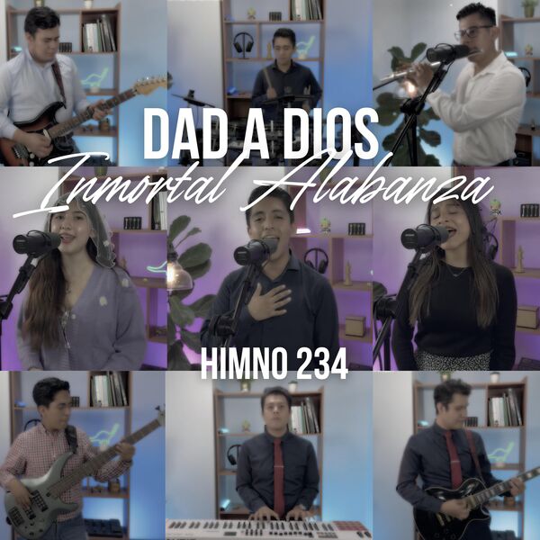 Dagloria IDI|Dad a Dios inmortal alabanza Dagloria IDI|Dad a Dios inmortal alabanza