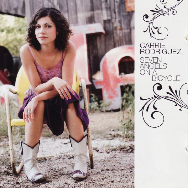 Carrie Rodriguez|Seven Angels on a Bicycle Carrie Rodriguez|Seven Angels on a Bicycle