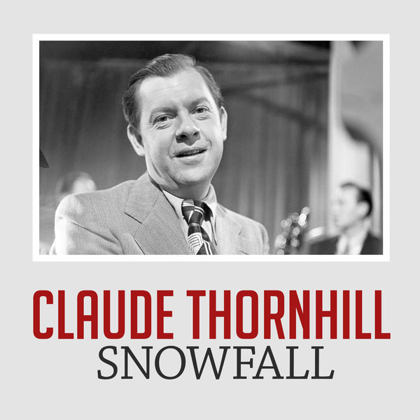 Claude Thornhill|Snowfall Claude Thornhill|Snowfall