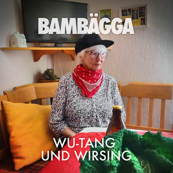 Bambägga|Wu-Tang und Wirsing Bambägga|Wu-Tang und Wirsing