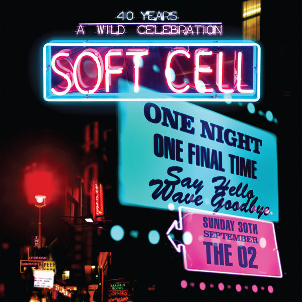 Soft Cell|Say Hello, Wave Goodbye (Live At The 02 Arena, London / 2018)