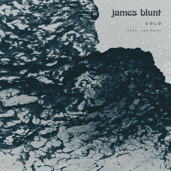 James Blunt|Cold (feat. Léa Paci)