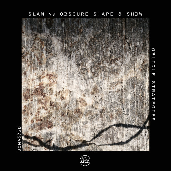 Slam|Oblique Strategies (Slam Vs Obscure Shape & SHDW)