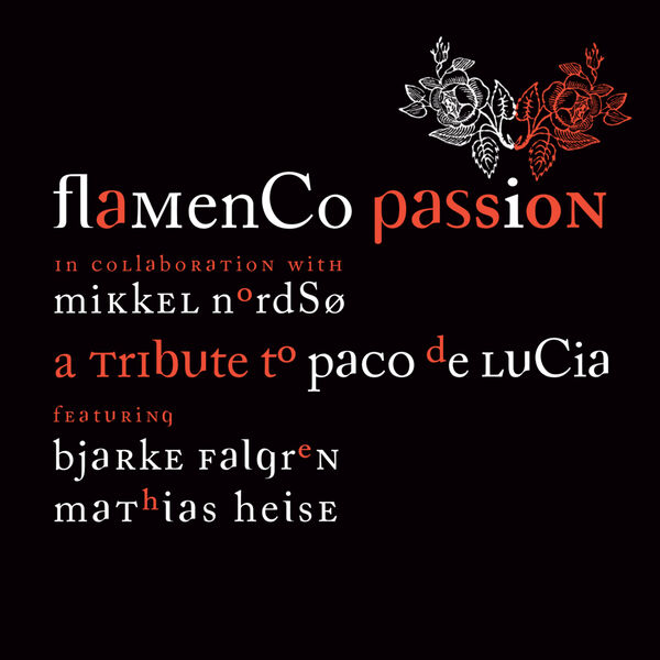 Passion Flamenco|A Tribute to Paco de Lucia Passion Flamenco|A Tribute to Paco de Lucia