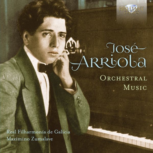 Maximino Zumalave & Real Filharmonía de Galicia - José Arriola: Orchestral Music Maximino Zumalave & Real Filharmonía de Galicia - José Arriola: Orchestral Music