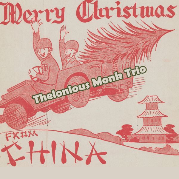 Thelonious Monk Trio, Thelonious Monk Quintet - Merry Christmas from China Thelonious Monk Trio, Thelonious Monk Quintet - Merry Christmas from China