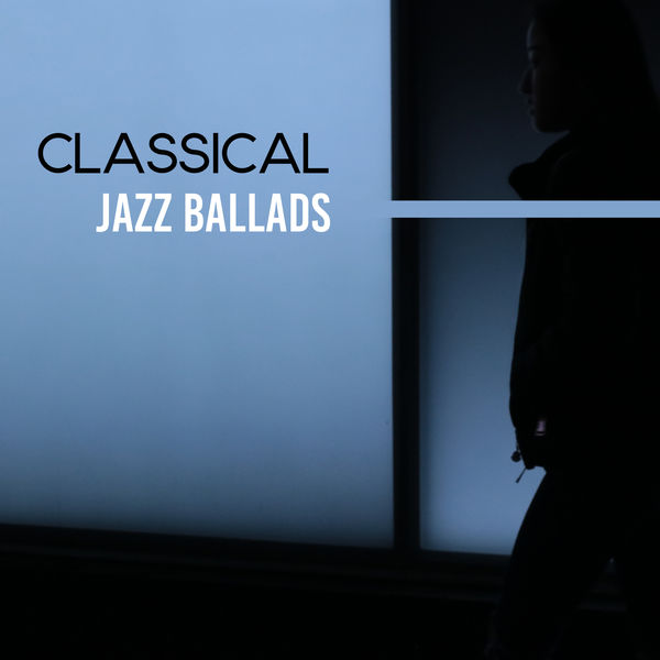Classical New Age Piano Music - Classical Jazz Ballads Classical New Age Piano Music - Classical Jazz Ballads