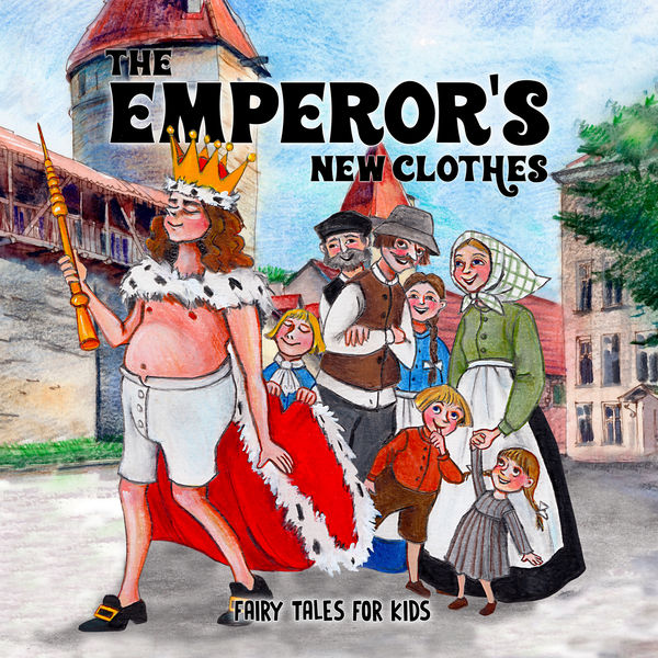 Fairy Tales for Kids - The Emperor's New Clothes Fairy Tales for Kids - The Emperor's New Clothes
