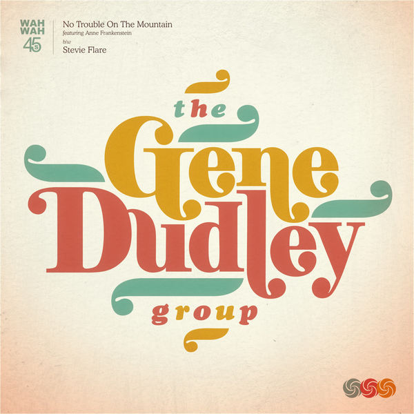 The Gene Dudley Group - No Trouble on the Mountain The Gene Dudley Group - No Trouble on the Mountain
