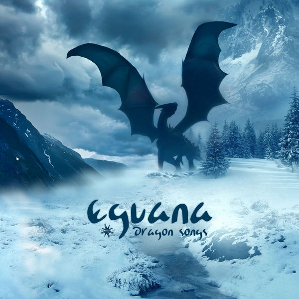 Eguana|Dragon Songs Eguana|Dragon Songs