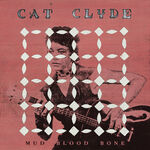 Cat Clyde Mud Blood Bone