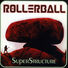 Rollerball Superstructure