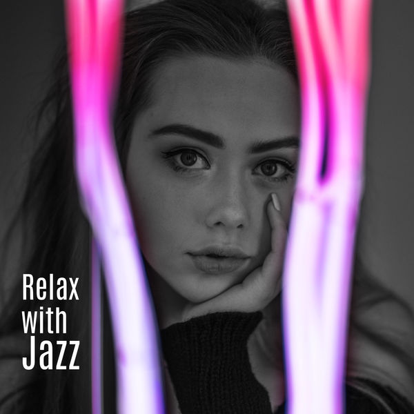 Smooth Jazz Band - Relax with Jazz: Quiet and Relaxing Melodies when You Want to Relax and Unwind after a Day of Work or Duties Smooth Jazz Band - Relax with Jazz: Quiet and Relaxing Melodies when You Want to Relax and Unwind after a Day of Work or Duties