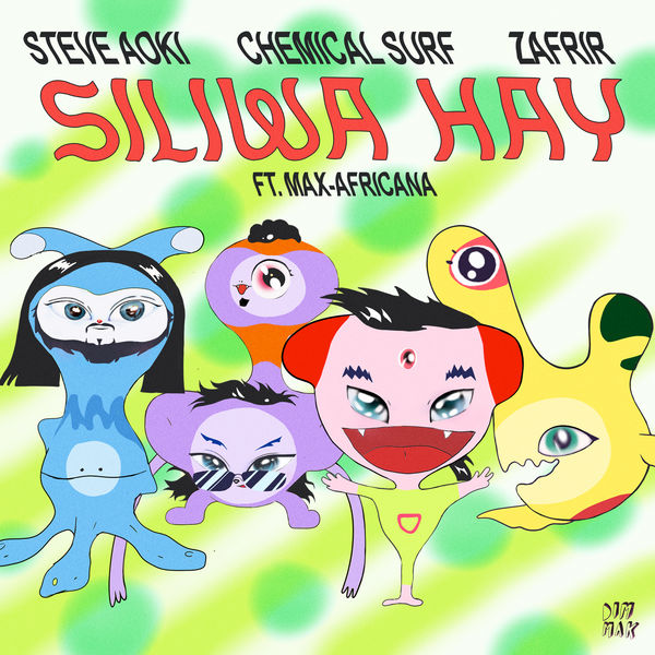 Steve Aoki|Siliwa Hay (feat. Max-Africana) Steve Aoki|Siliwa Hay (feat. Max-Africana)