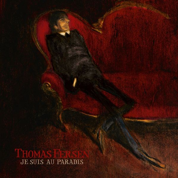 Thomas Fersen - Je suis au paradis Thomas Fersen - Je suis au paradis