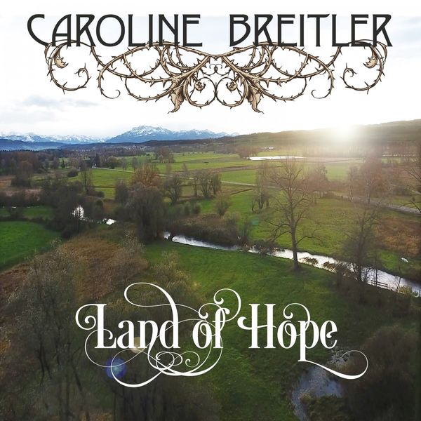 Caroline Breitler - Land of Hope Caroline Breitler - Land of Hope