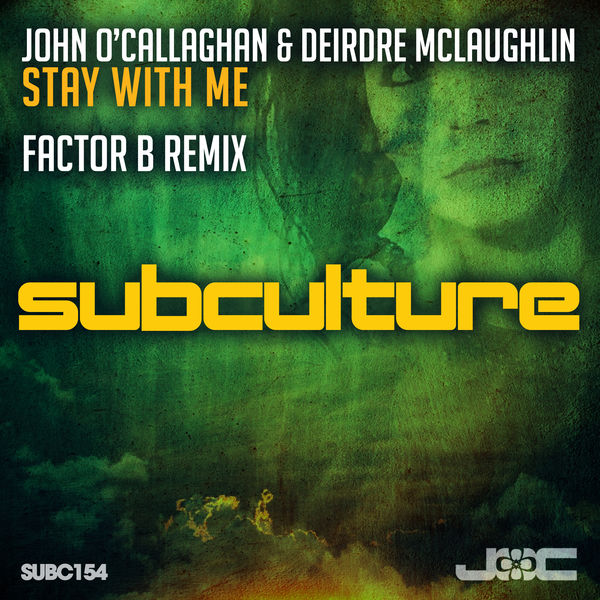 John O’Callaghan|Stay With Me (Factor B Remix) John O’Callaghan|Stay With Me (Factor B Remix)