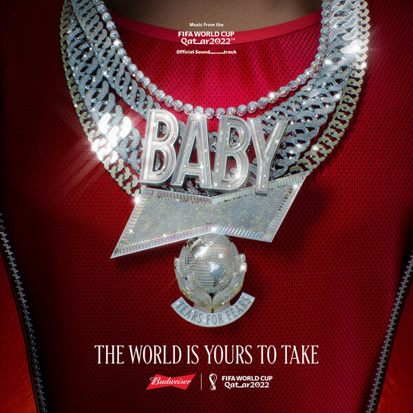 Tears For Fears|The World Is Yours To Take (Budweiser Anthem Of The FIFA World Cup 2022) Tears For Fears|The World Is Yours To Take (Budweiser Anthem Of The FIFA World Cup 2022)