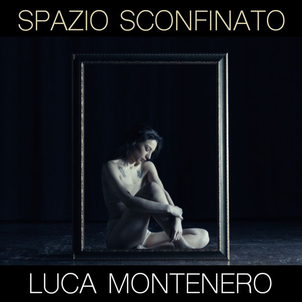 Luca Montenero - Spazio sconfinato Luca Montenero - Spazio sconfinato