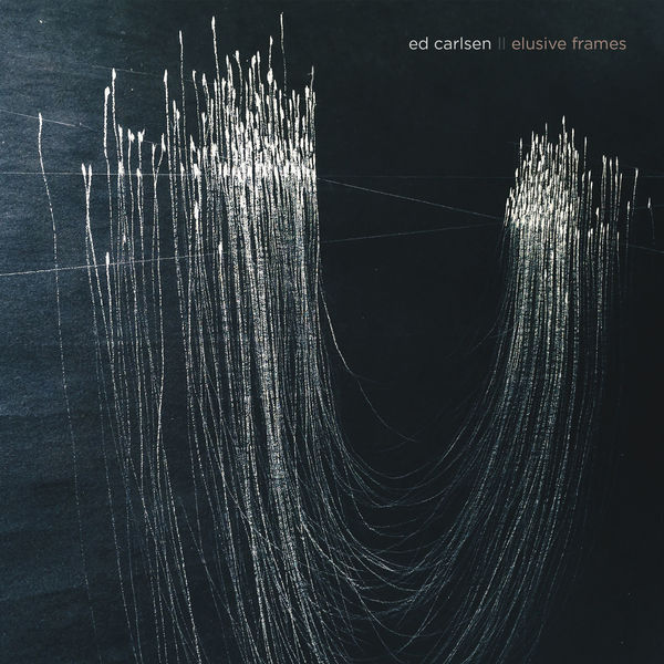 Ed Carlsen|Elusive Frames Ed Carlsen|Elusive Frames