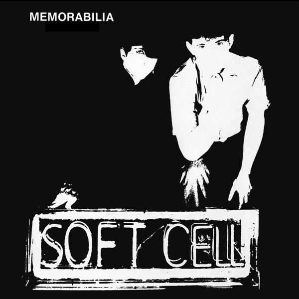 Soft Cell|Memorabilia / A Man Could Get Lost E.P.