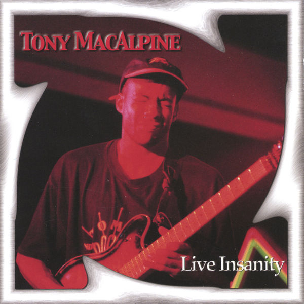 Tony MacAlpine|Live Insanity Tony MacAlpine|Live Insanity