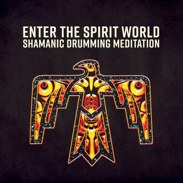 Tribal Drums Ambient|Enter the Spirit World - Shamanic Drumming Meditation