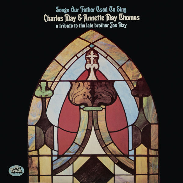 Charles May - Songs Our Father Used To Sing Charles May - Songs Our Father Used To Sing