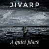 Jivarp A quiet place