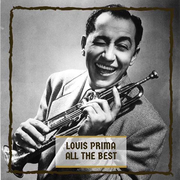 Louis Prima|All The Best Louis Prima|All The Best