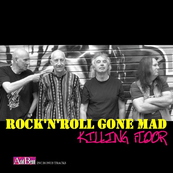 Killing Floor|Rock'n'Roll Gone Mad Killing Floor|Rock'n'Roll Gone Mad