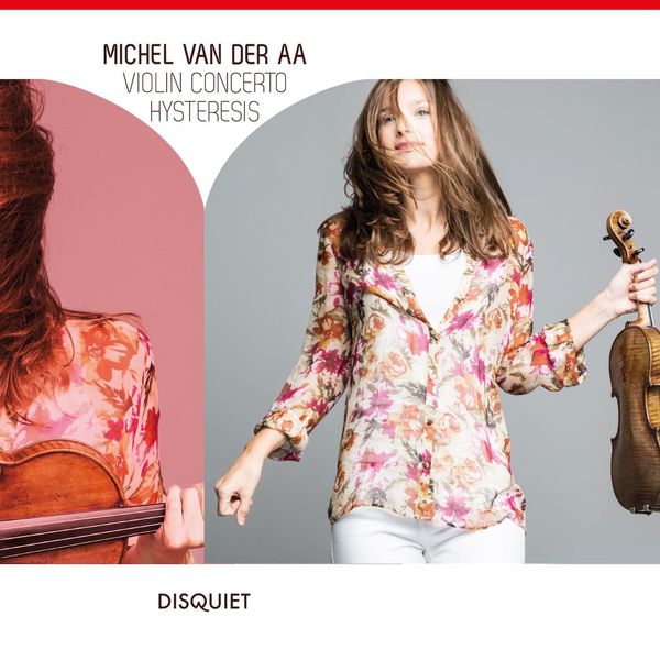 Janine Jansen|Michel van der Aa: Violin Concerto - Hysteresis