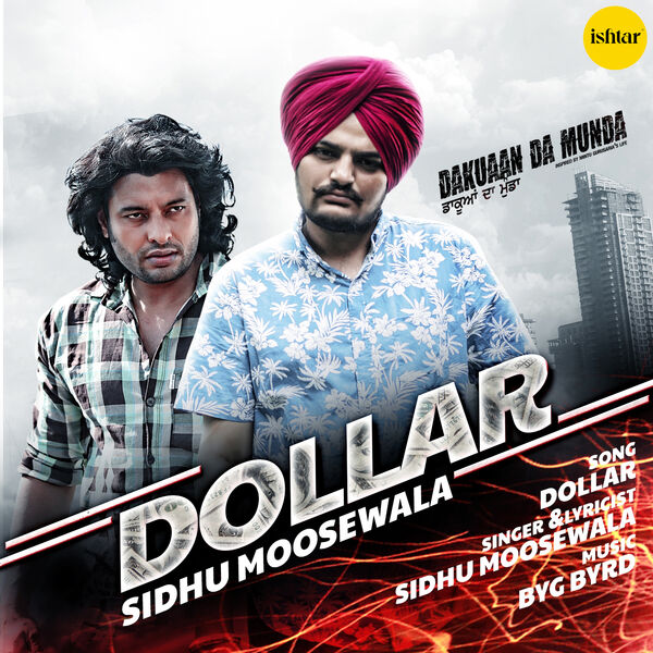 Sidhu Moosewala, Byg Byrd|Dollar  (From "Dakuaan Da Munda")