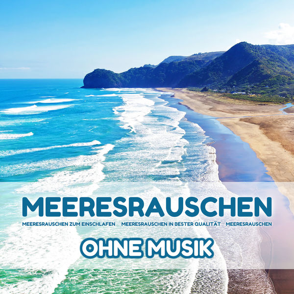 Meeresrauschen ohne Musik, Meeresrauschen zum Einschlafen - Qobuz