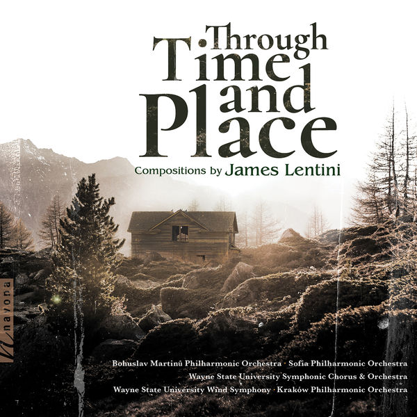 Bohuslav Martinů - James Lentini: Through Time and Place Bohuslav Martinů - James Lentini: Through Time and Place