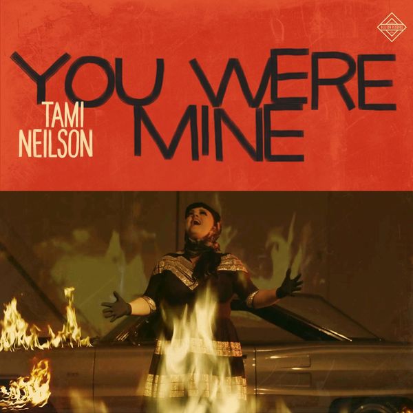 Tami Neilson - You Were Mine Tami Neilson - You Were Mine