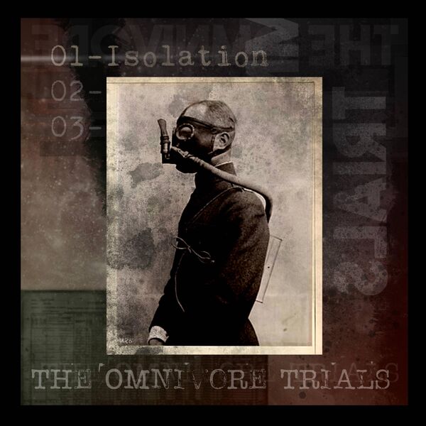 The Omnivore Trials|01-Isolation The Omnivore Trials|01-Isolation