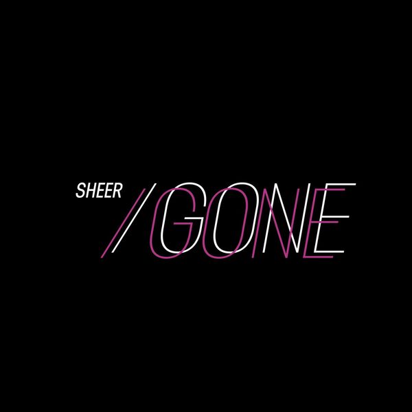 Sheer|Gone Sheer|Gone